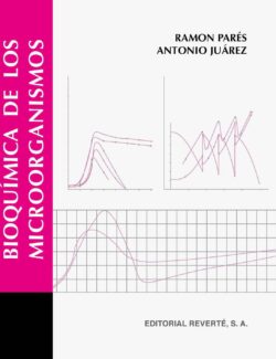 Bioquímica de los Microorganismos – Ramon Parés, Antonio Juárez – 1ra Edición