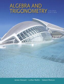 Algebra and Trigonometry – James Stewart, Lothar Redlin, Saleem Watson – 4th Edition