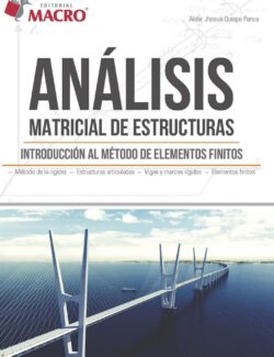 Análisis Matricial de Estructuras: Introducción al Método de Elementos Finitos - Alder Jhosué Quispe - 1ra Edición