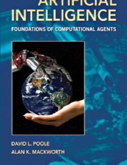 Artificial Intelligence: Foundations of Computational Agents – David L. Poole, Alan K. Mackworth – 1st Edition