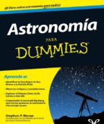 Astronomía para Dummies - Stephen P. Maran - 1ra Edición