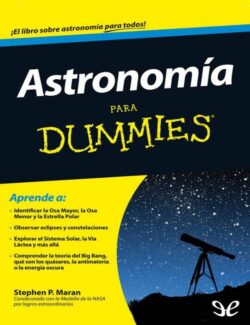 Astronomía para Dummies – Stephen P. Maran – 1ra Edición
