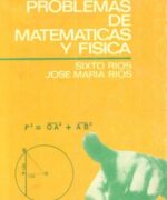 Colección de Problemas de Matemáticas y Física - José María Ríos