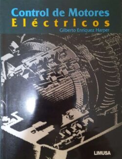 Control de Motores Eléctricos - Gilberto Enríquez Harper - 1ra Edición