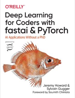Deep Learning for Coders with fastai and PyTorch – Jeremy Howard, SylvainGugger – 1st Edition