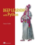 Deep Learning with Python - François Chollet - 1st Edition