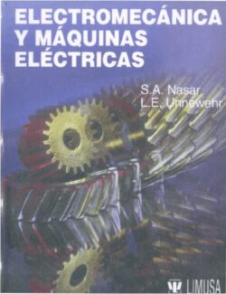 Electromecánica y Maquinas Eléctricas – S. A. Nasar, L. E. Unnewehr – 1ra Edición