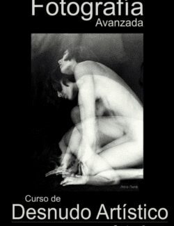 Fotografía Avanzada: El Desnudo Artístico