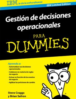 Gestión de Decisiones Operacionales Para Dummies – Steve Craggs, Brian Safron – 1ra Edición