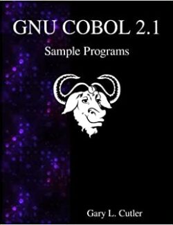 GNU COBOL Programmers Guide For Ver 2.1 – Gary L. Cutler – 1st Edition