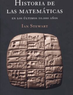 Historia de las Matemáticas en los Últimos 10.000 Años – Ian Stewart – 1ra Edición