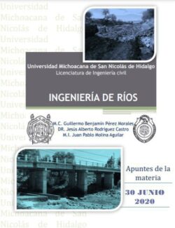 Ingeniería de Ríos – Guillermo Benjamín Pérez Morales, Jesús Alberto Rodríguez Castro, Juan Pablo Molina Aguilar – 1ra Edición