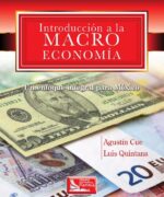 Introducción a la Macroeconomía; Un Enfoque Integral para México - Luis Quintana Romero