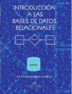 Introducción a las Bases de Datos Relacionales – María Victoria Nevado – 1ra Edición