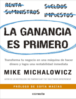 La Ganancia es Primero – Mike Michalowicz – 1ra Edición
