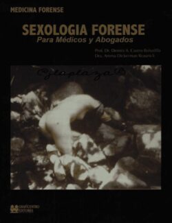 Medicina Forense: Sexología Forense para Médicos y Abogados – Dennis A. Castro Bobadilla, Arema R. Dickerman – 1ra Edición