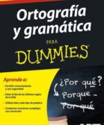 Ortografía y Gramática para Dummies - Pilar Comin Sebastian - 1ra Edición