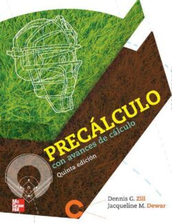 Precálculo con Avances de Cálculo – Dennis G. Zill, Jacqueline Dewar – 5ta Edición