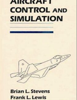 Aircraft Control and Simulation – Brian L. Stevens, Frank L. Lewis – 1st Edition
