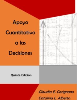 Apoyo Cuantitativo a las Decisiones – Claudia Carignano, Catalina Lucía Alberto – 5ta Edición