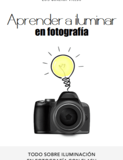Aprender a Iluminar en Fotografía – Luis Gonzaga Vicedo – 1ra Edición