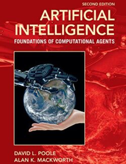 Artificial Intelligence: Foundations of Computational Agents – David L. Poole, Alan K. Mackworth – 2nd Edition