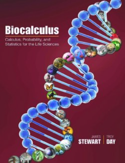 Biocalculus: Calculus, Probability, and Statistics for the Life Sciences – James Stewart, Troy Day – 1st Edition