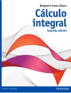 Calculo Integral – Benjamín Garza Olvera – 2da Edición