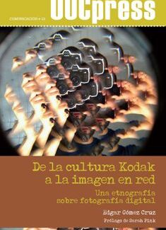 De la Cultura Kodak a la Imagen en Red – Edgar Gómez Cruz – 1ra Edición
