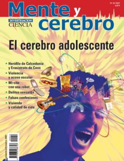 El Cerebro Adolescente - Investigación y Ciencia - 1ra Edición