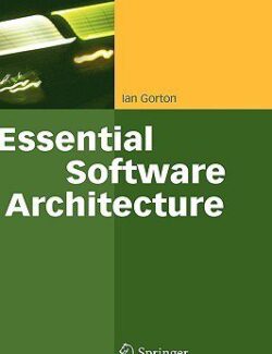 Essential Software Architecture – Ian Gorton – 1st Edition