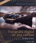 Fotografía Digital de Alta Calidad - José María Mellado - 2da Edición