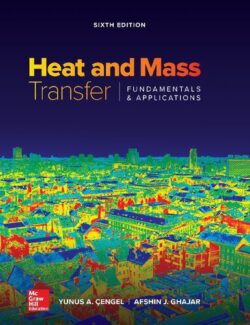 Heat and Mass Transfer: Fundamentals and Applications – Yunus A Cengel, Afshin Jahanshahi Ghajar – 6th Edition