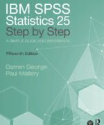 IBM SPSS Statistics 25 Step by Step: A Simple Guide and Reference - Darren George