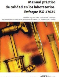 Manual Práctico de Calidad en los Laboratorios: Enfoque ISO 17025 – Salvador Sagrado, Emilio Bonet, María José Medina, Yolanda Martín – 1ra Edición