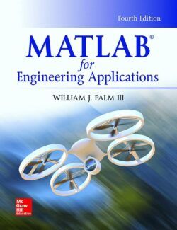 MATLAB® for Engineering Applications - William J. Palm III - 4th Edition