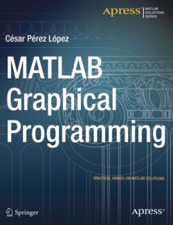 MATLAB Graphical Programming - Cesar Pérez López - 1st Edition