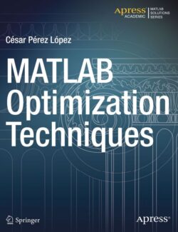 MATLAB Optimization Techniques - Cesar Pérez López - 1st Edition
