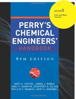 Perry’s Chemical Engineers’ Handbook – James J. Noble – 8th Edition