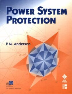 Power System Protection – Paul M. Anderson – 1st Edition