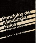 Princípios de Metalurgia Física - Robert E. Reed Hill - 2da Edición