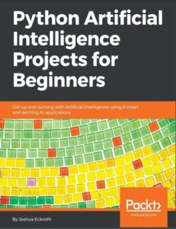 Python Artificial Intelligence Projects for Beginners