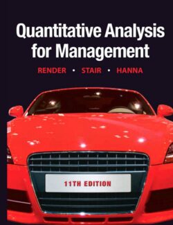 Quantitative Analysis for Management – Barry Render, Ralph M. Stair, Michael E. Hanna – 11th Edition