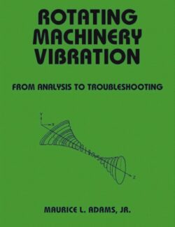 Rotating Machinery Vibration from Analysis to Troubleshooting