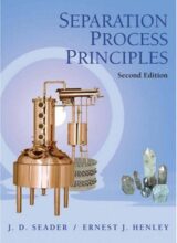 Separation Process Principles – J. D. Seader, Ernest J. Henley – 2nd Edition