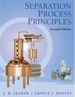 Separation Process Principles – J. D. Seader, Ernest J. Henley – 2nd Edition