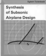 Synthesis of Subsonic Airplane Design - Egbert Torenbeek - 1st Edition