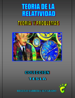 Teoría de la Relatividad: Teoría y Problemas – Regulo Sabrera Alvarado – 1ra Edición