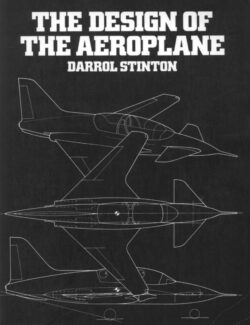 The Designs of the Aeroplane – Darrol Stinton – 1st Edition