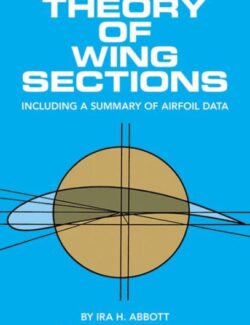 Theory of Wing Sections – Ira H. Abbott, Albert E. Von Doenhoff – 1st Edition